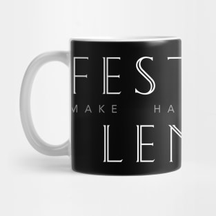 Latin Inspirational Quote: Festina Lente (Make Haste Slowly) Mug